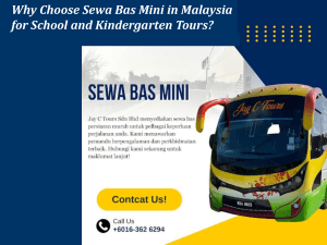 Why Choose Sewa Bas Mini in Malaysia for School and Kindergarten Tours?