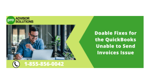 QuickBooks Unable to Send Invoices Fixing the Issue Quickly and Easily