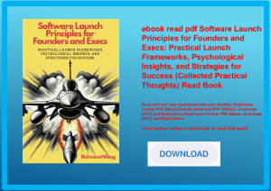 ebook read pdf Software Launch Principles for Founders and Execs Practical Launch Frameworks  Psycho