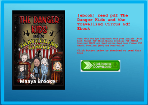 [ebook] read pdf The Danger Kids and the Travelling Circus Pdf Ebook