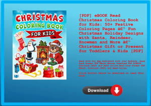 [PDF] eBOOK Read Christmas Coloring Book for Kids 50+ Festive Coloring Pages Ã¢Â€Â“ Fun Christmas Ho