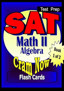 READ SAT Prep Test MATH LEVEL II Part 1  ALGEBRA REVIEW Flash Cards CRAM NOW SAT 2 Exam 