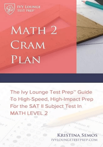 READ Math 2 Cram Plan SAT 2 Math Test Prep  The Ivy Lounge Test Prep Guide to High Speed High 