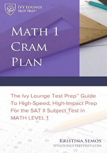 BEST BOOK Math 1 Cram Plan SAT 2 Math Test Prep  The Ivy Lounge Test Prep Guide to High Speed 