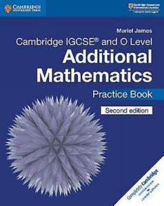 Cambridge IGCSE Additional Mathematics Practice Book