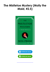 Read (pdf) Book The Mistletoe Mystery (Molly the Maid, #2.5) By Nita Prose