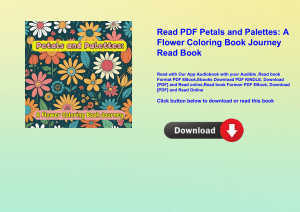 Read PDF Petals and Palettes A Flower Coloring Book Journey Read Book