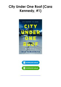 (Download) City Under One Roof (Cara Kennedy, #1) By Iris Yamashita