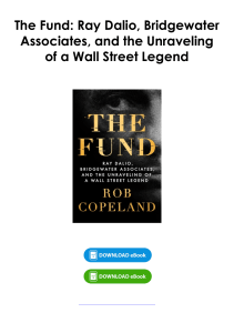 Download (pdf) Book The Fund: Ray Dalio, Bridgewater Associates, and the Unraveling of a Wall Street Legend By Rob Copeland