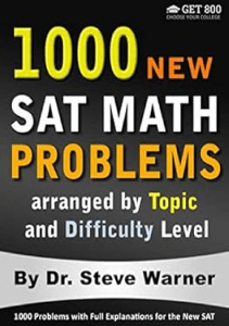 DOWNLOAD 1000 New SAT Math Problems arranged by Topic and Difficulty Level 1000 Problems with 