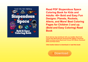 Read PDF Stupendous Space Coloring Book for Kids and Adults 40+ Bold and Easy Fun Designs Planets  R