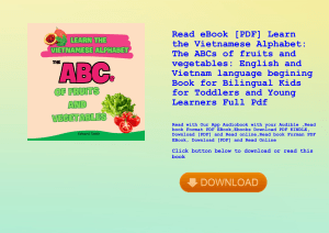 Read eBook [PDF] Learn the Vietnamese Alphabet The ABCs of fruits and vegetables English and Vietnam