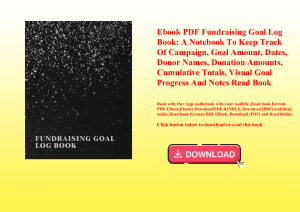 Ebook PDF  Fundraising Goal Log Book A Notebook To Keep Track Of Campaign  Goal Amount  Dates  Donor