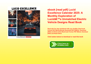 ebook [read pdf] Lucid Excellence Calendar 2025 A Monthly Exploration of LucidÃ¢Â€Â™s Unmatched Elec