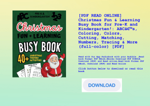 [PDF READ ONLINE] Christmas Fun & Learning Busy Book for Pre-K and Kindergarten! ABCÃ¢Â€Â™s  Colorin