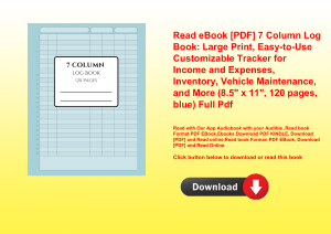 Read eBook [PDF] 7 Column Log Book Large Print  Easy-to-Use Customizable Tracker for Income and Expe