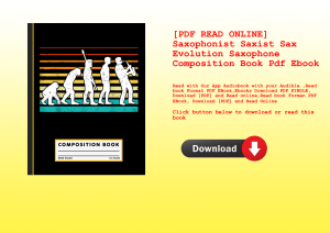 [PDF READ ONLINE] Saxophonist Saxist Sax Evolution Saxophone Composition Book Pdf Ebook