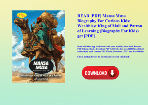 READ [PDF] Mansa Musa Biography For Curious Kids Wealthiest King of Mali and Patron of Learning (Bio