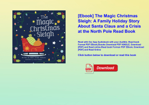 [Ebook] The Magic Christmas Sleigh A Family Holiday Story About Santa Claus and a Crisis at the Nort