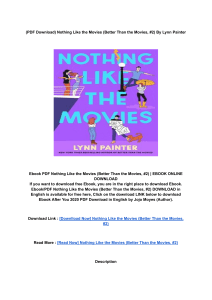 [Epub]PDF] Download Nothing Like the Movies (Better Than the Movies, #2) BY: Lynn Painter