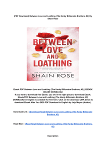 [Epub]PDF] Download Between Love and Loathing (The Hardy Billionaire Brothers, #2) BY: Shain Rose