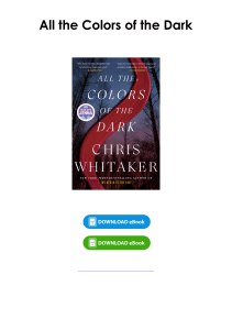 Read (pdf) Book All the Colors of the Dark By Chris  Whitaker