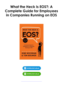 (Read) What the Heck Is EOS?: A Complete Guide for Employees in Companies Running on EOS By Gino Wickman