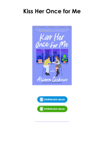 (Read) Kiss Her Once for Me By Alison Cochrun