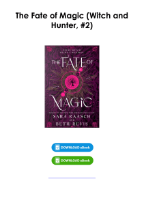 Download (pdf) Book The Fate of Magic (Witch and Hunter, #2) By Sara Raasch