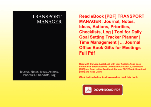 Read eBook [PDF] TRANSPORT MANAGER Journal  Notes  Ideas  Actions  Priorities  Checklists  Log  Tool