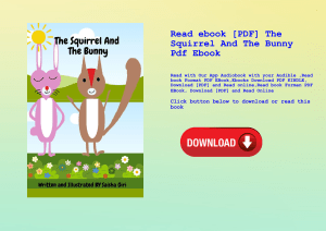 Read ebook [PDF] The Squirrel And The Bunny Pdf Ebook