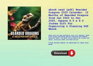 ebook read [pdf] Bearded Dragons 2025 Calendar 12 Months of Bearded Dragons from Jan 2025 to Dec 202