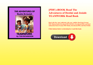 [PDF] eBOOK Read The Adventures of Destini and Josiah TEAMWORK Read Book