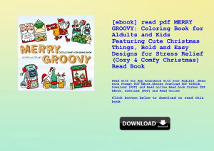 [ebook] read pdf MERRY GROOVY Coloring Book for Aldults and Kids Featuring Cute Christmas Things  Bo