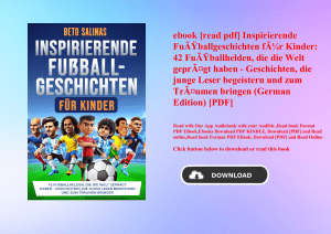 ebook [read pdf] Inspirierende FuÃƒÂŸballgeschichten fÃƒÂ¼r Kinder 42 FuÃƒÂŸballhelden  die die Welt geprÃƒÂ¤gt haben - Geschichten  die junge Leser begeistern und zum TrÃƒÂ¤umen bringen (German Edition) [PDF] 