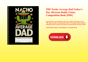 PDF Nacho Average Dad Father's Day Mexican Daddy Funny Composition Book [PDF] 