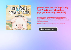 [ebook] read pdf The Pig's Curly Tail A cute story about how pigs got their curly tails [PDF] 