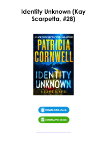 (Download) Identity Unknown (Kay Scarpetta, #28) By Patricia Cornwell