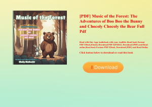 [PDF] Music of the Forest The Adventures of Boo Boo the Bunny and Chocoly Chocoly the Bear Full Pdf