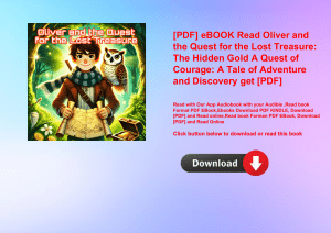 [PDF] eBOOK Read Oliver and the Quest for the Lost Treasure The Hidden Gold A Quest of Courage A Tale of Adventure and Discovery get [PDF]