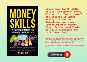 ebook read [pdf] MONEY SKILLS The Modern Money Mindset for Teens Unlock the Secrets of Smart Saving 