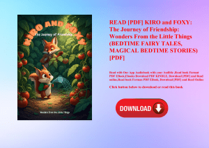 READ [PDF] KIRO and FOXY The Journey of Friendship Wonders From the Little Things (BEDTIME FAIRY TALES  MAGICAL BEDTIME STORIES) [PDF] 