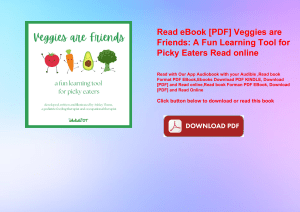 Read eBook [PDF] Veggies are Friends A Fun Learning Tool for Picky Eaters Read online