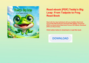 Read ebook [PDF] Teddy's Big Leap From Tadpole to Frog Read Book