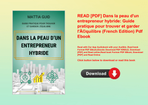 READ [PDF] Dans la peau d'un entrepreneur hybride Guide pratique pour trouver et garder l'ÃƒÂ©quilib