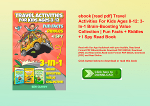 ebook [read pdf] Travel Activities For Kids Ages 8-12 3-In-1 Brain-Boosting Value Collection  Fun Fa