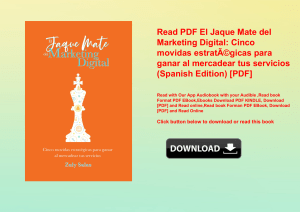 Read PDF El Jaque Mate del Marketing Digital Cinco movidas estratÃƒÂ©gicas para ganar al mercadear t