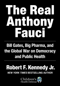 BOOKS The Real Anthony Fauci Bill Gates Big Pharma and the Global War on Democracy 