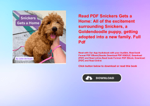 Read PDF Snickers Gets a Home All of the excitement surrounding Snickers  a Goldendoodle puppy  getting adopted into a new family. Full Pdf