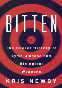 DOWNLOAD Bitten The Secret History of Lyme Disease and Biological Weapons